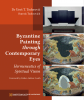 Cover for Byzantine Painting through Contemporary Eyes: Hermeneutics of Spiritual Vision.